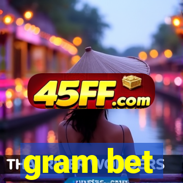 gram bet